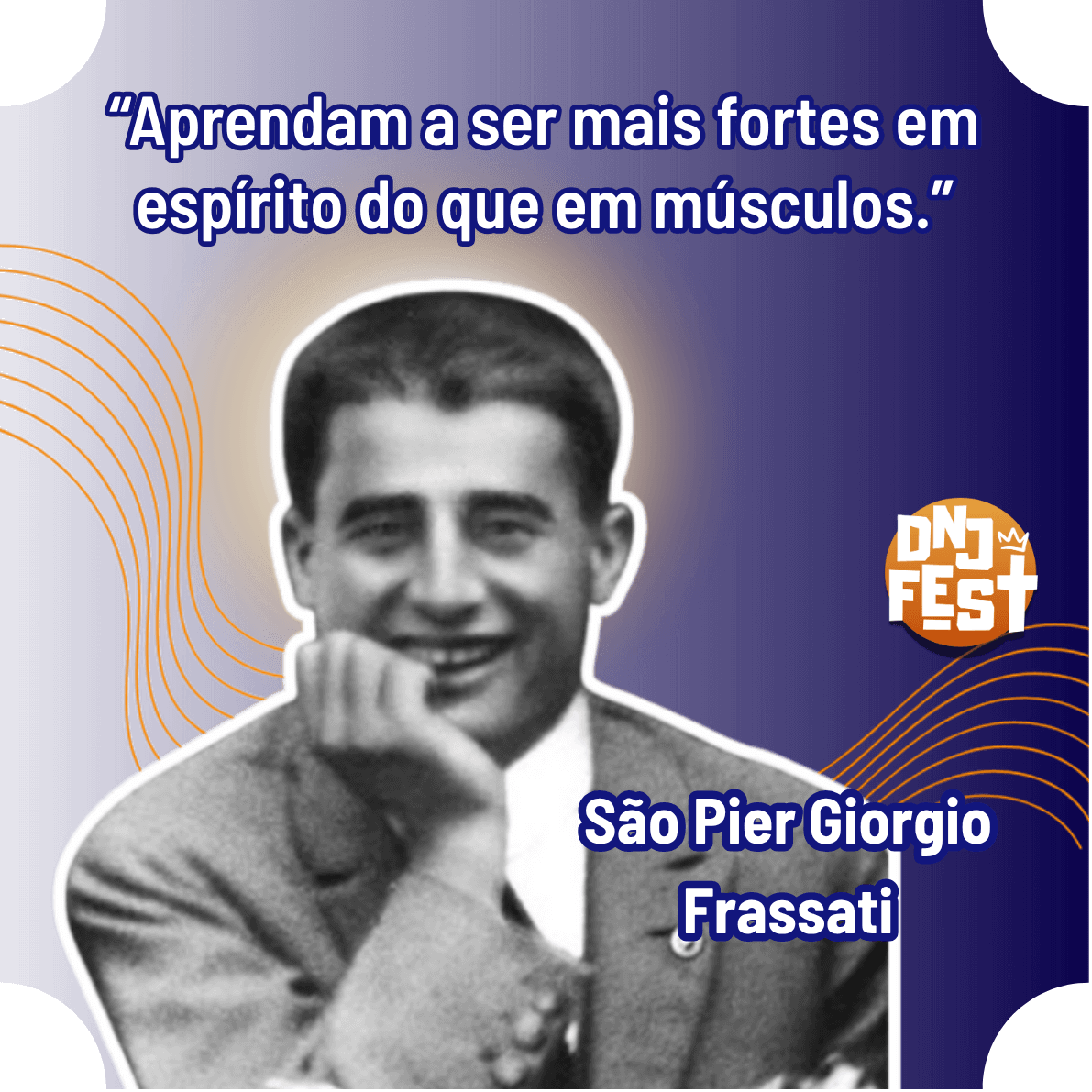 DNJ Fest - São Pier Giorgio Frassati